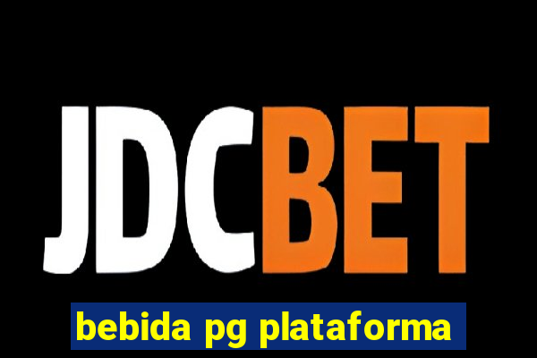 bebida pg plataforma